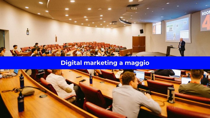 Scopri di più sull'articolo Digital marketing e comunicazione a maggio